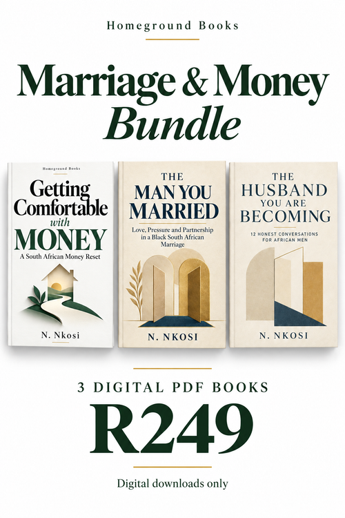 Homeground Books Marriage & Money Bundle: Getting Comfortable with MONEY, The Man You Married and The Husband You Are Becoming by N. Nkosi. Three digital PDF books for R249.
