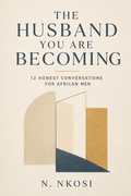 The Husband You Are Becoming book cover by N Nkosi
